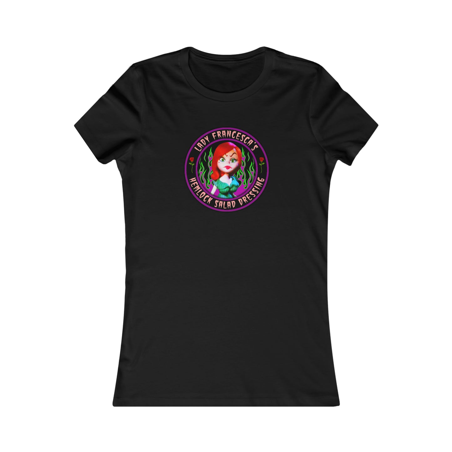 LADY FRANCESCA - HEMLOCK SALAD DRESSING Women's Favorite Tee