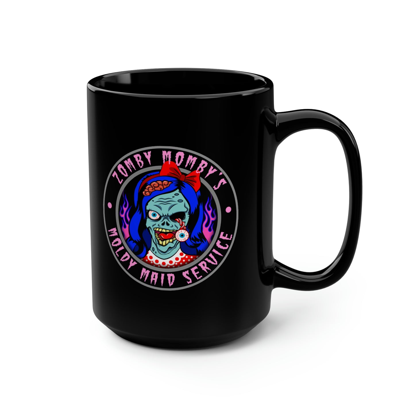 ZOMBY MOMBY - MOLDY MAID SERVICE Black Mug, 15oz