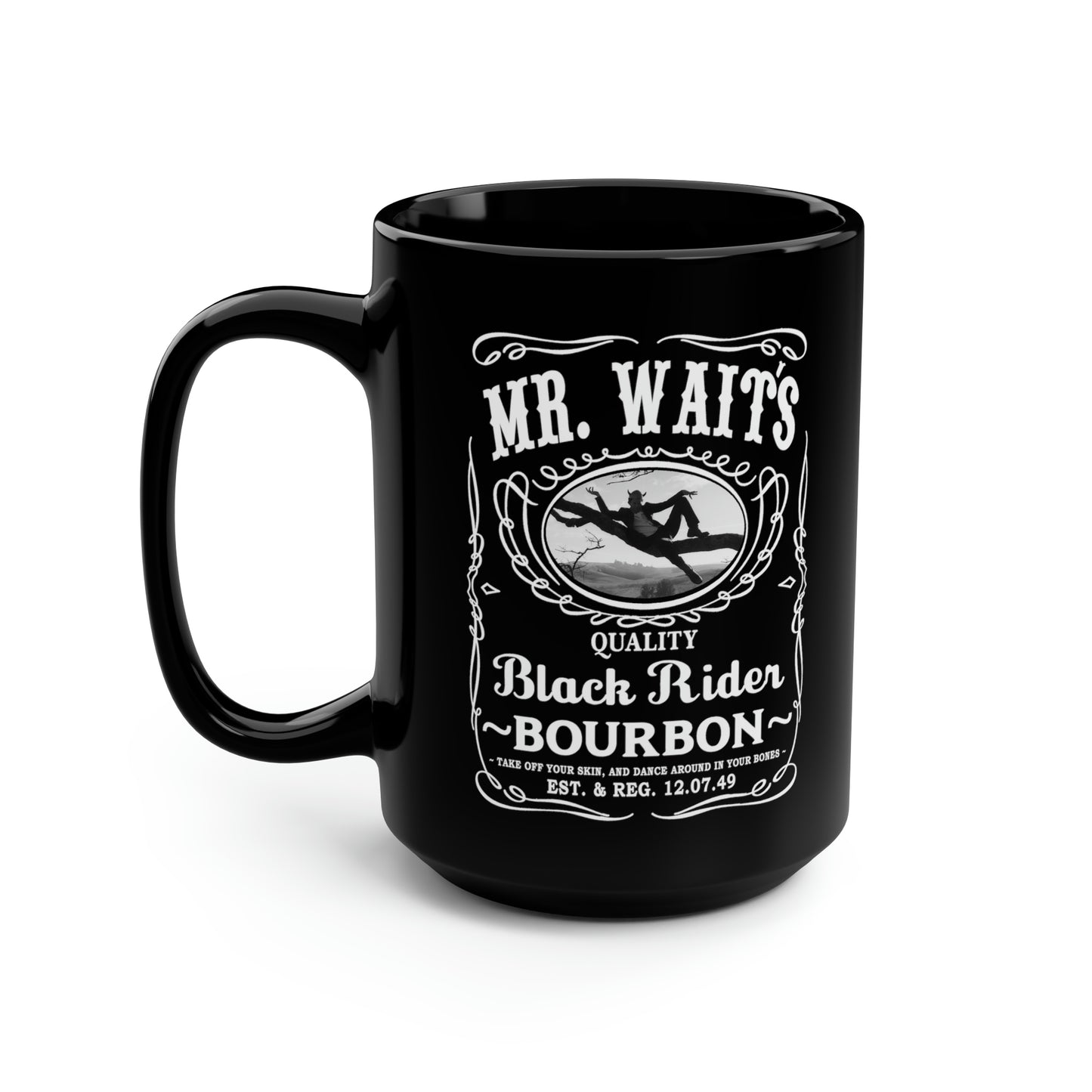 MR WAITS 4  (JD)(BLACK RIDER) Black Mug, 15oz