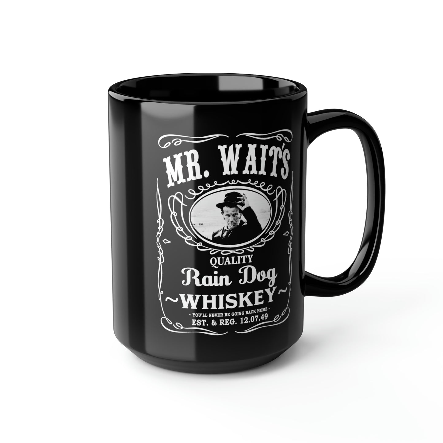 MR WAITS 1 (JD)(RAIN DOG) Black Mug, 15oz