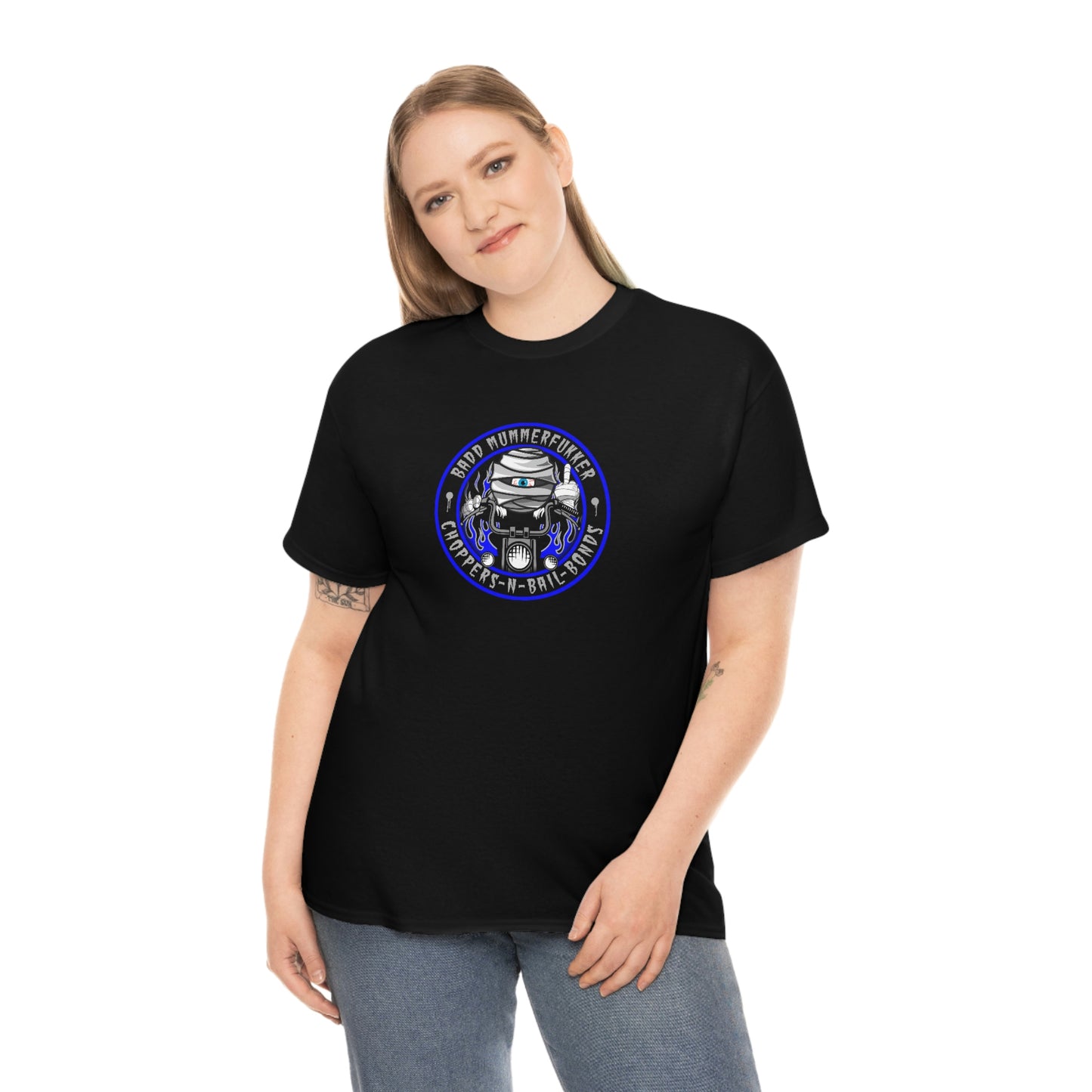 BADD MUMMERFUKKER - CHOPPERS N BAIL BONDS Unisex Heavy Cotton Tee