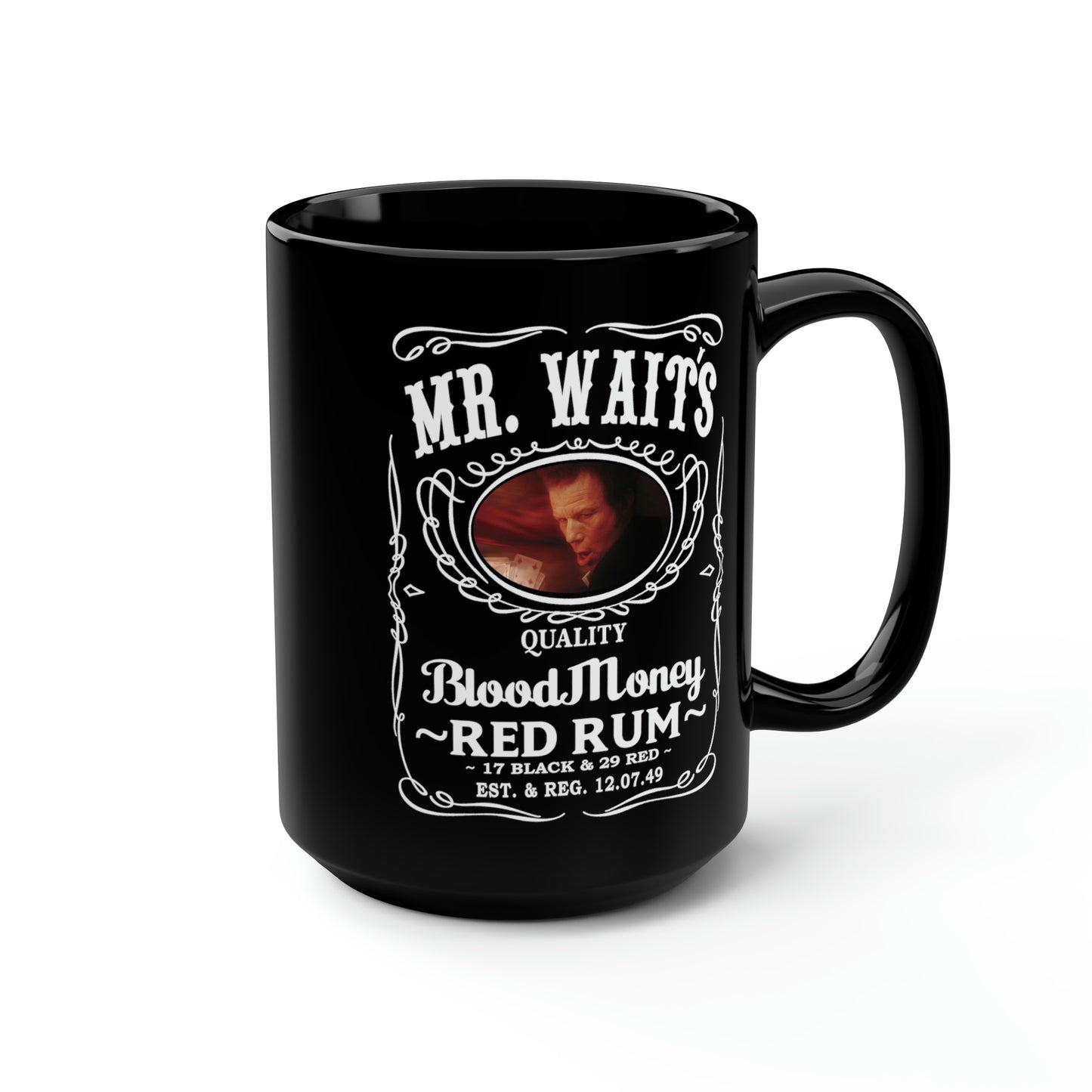 MR WAITS 3 (JD)(BLOOD MONEY) Black Mug, 15oz