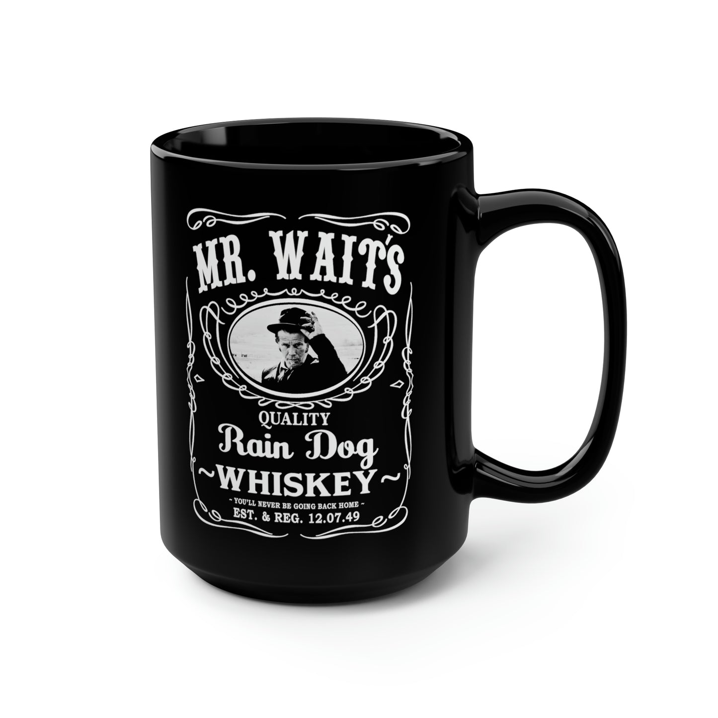 MR WAITS 1 (JD)(RAIN DOG) Black Mug, 15oz