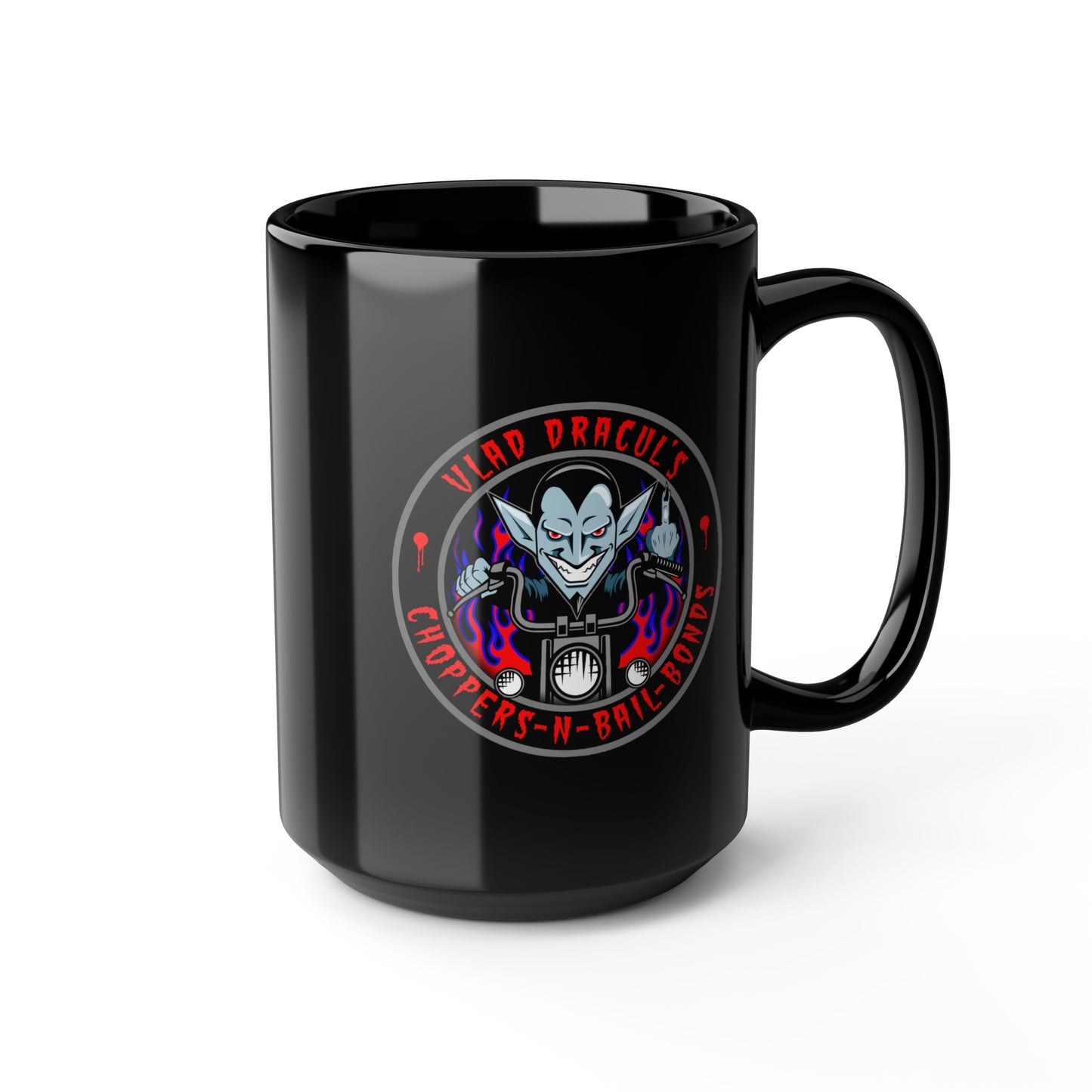 VLAD DRACUL - CHOPPERS N BAIL BONDS Black Mug, 15oz