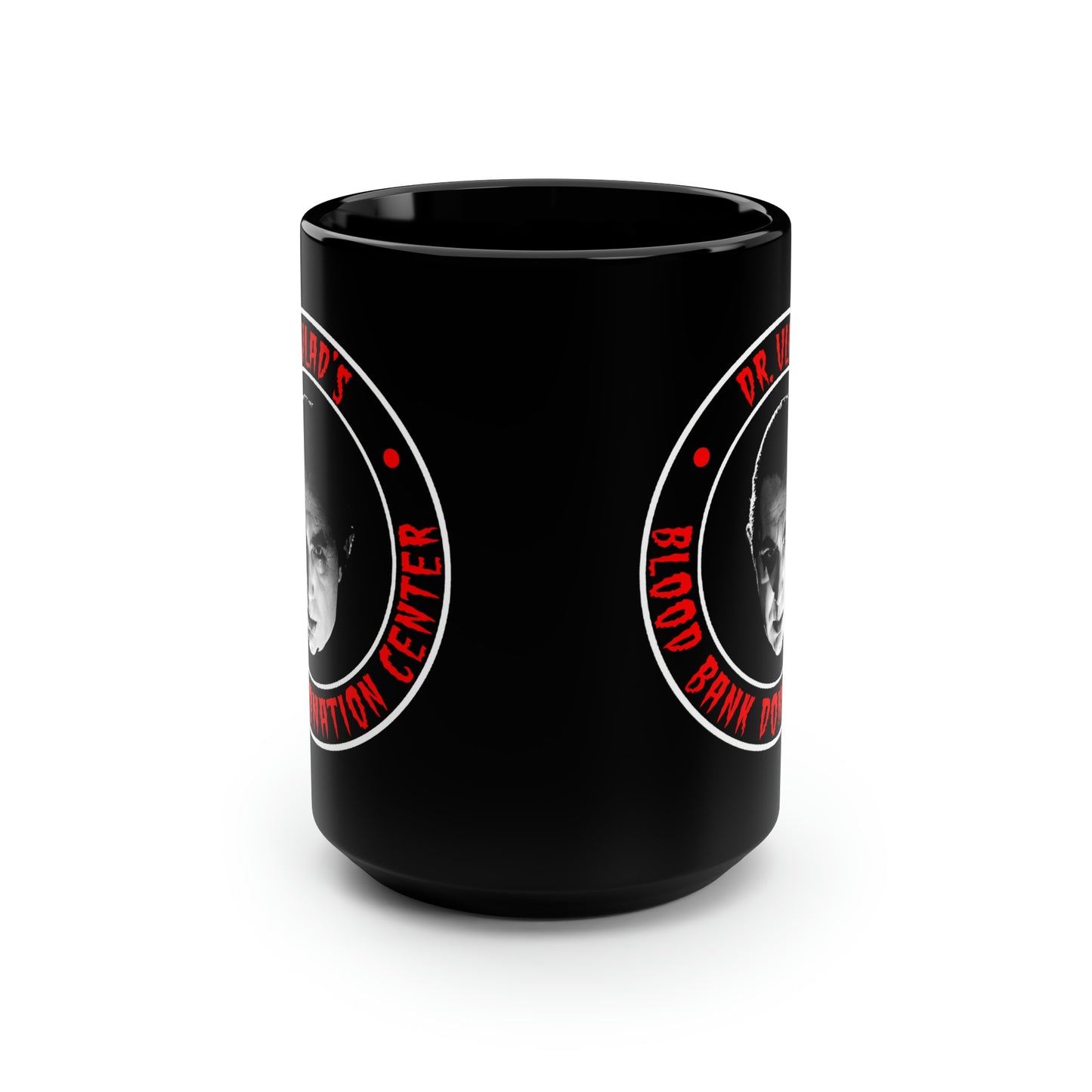 DR VLAD - BLOOD BANK DONATION CENTER Black Mug, 15oz