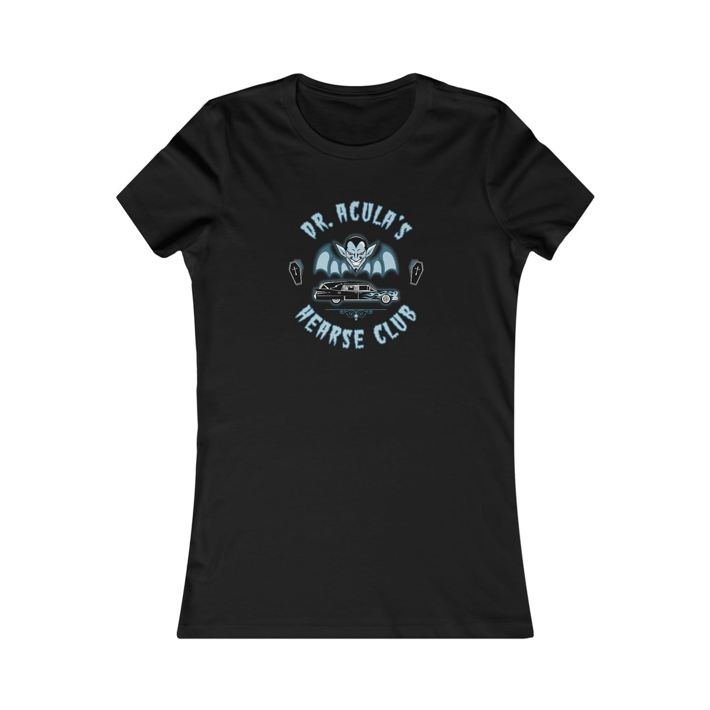 DR. ACULA'S - HEARSE CLUB Women's Favorite Tee