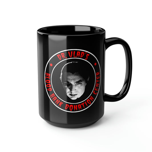 DR VLAD - BLOOD BANK DONATION CENTER Black Mug, 15oz