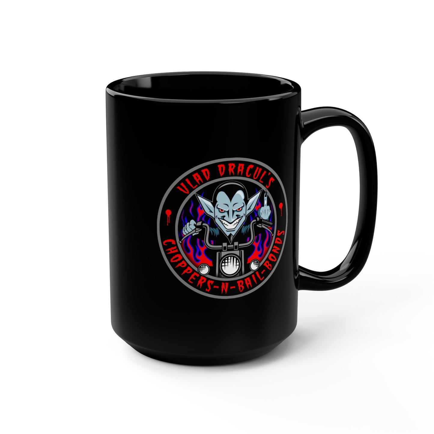 VLAD DRACUL - CHOPPERS N BAIL BONDS Black Mug, 15oz