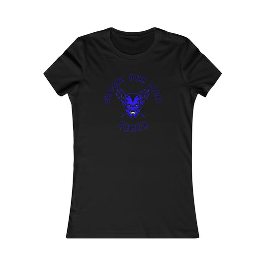 SUPPORT YOUR LOCAL DEMON 1 (B) Women's Favorite Tee