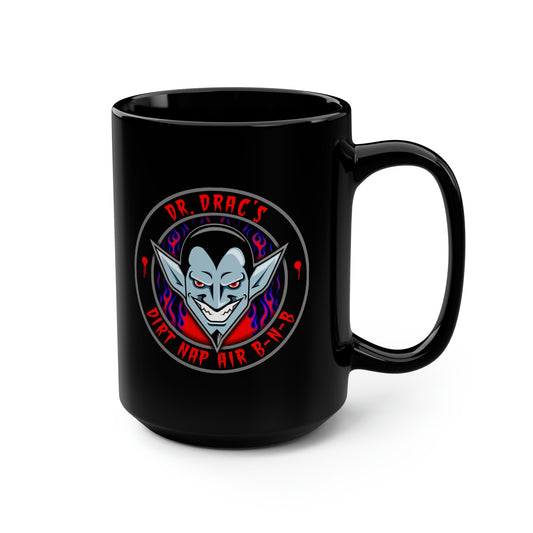 DR DRAC - DIRT NAP AIR BNB Black Mug, 15oz