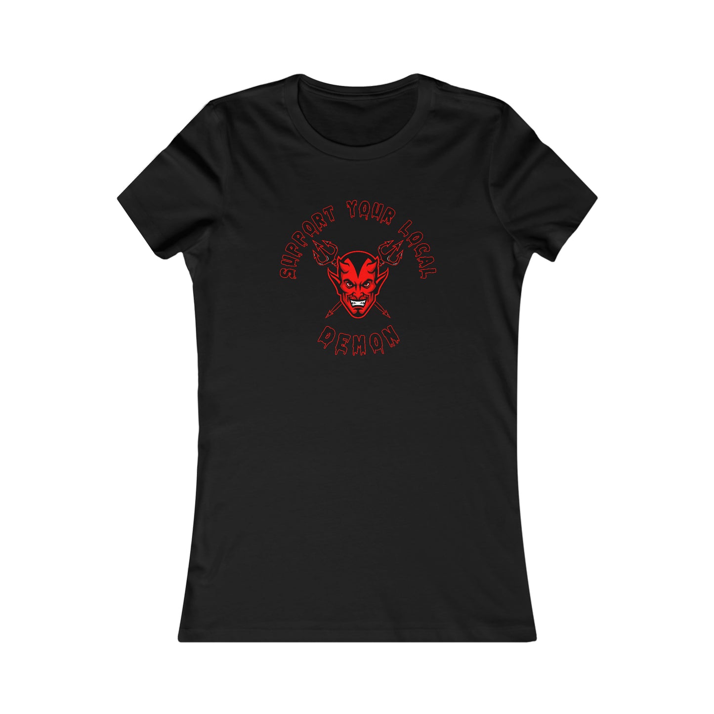 SUPPORT YOUR LOCAL DEMON 1 (R) Women's Favorite Tee