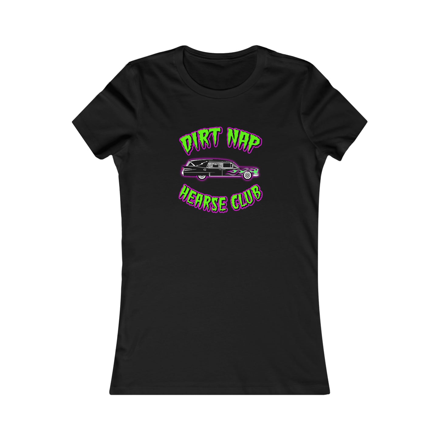 DIRT NAP HEARSE CLUB Women's Favorite Tee