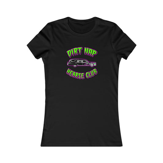 DIRT NAP HEARSE CLUB Women's Favorite Tee