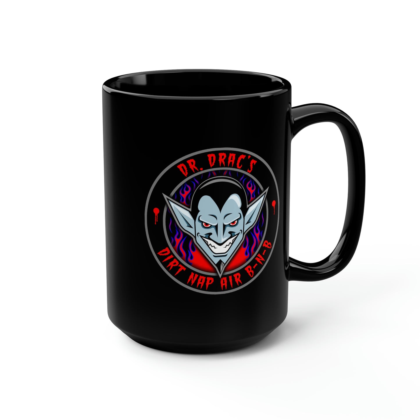 DR DRAC - DIRT NAP AIR BNB Black Mug, 15oz