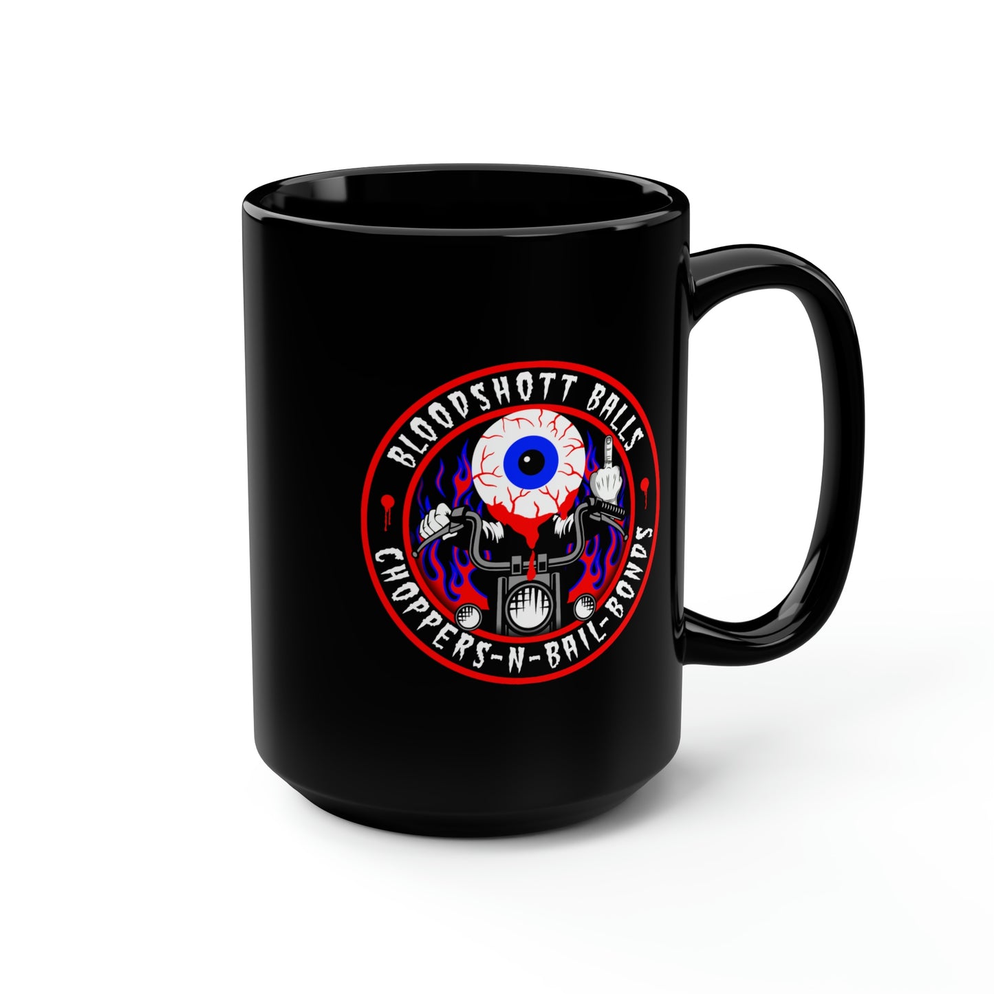 BLOODSHOTT BALLS - CHOPPERS N BAIL BONDS Black Mug, 15oz