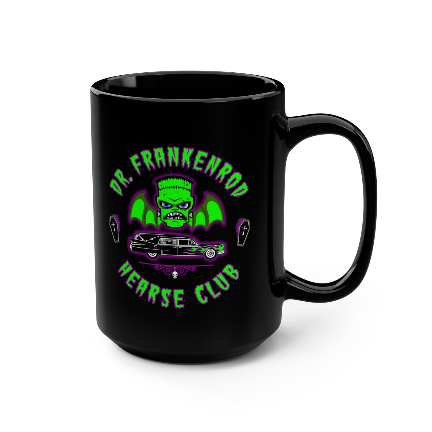 DR. FRANKENROD - HEARSE CLUB Black Mug, 15oz