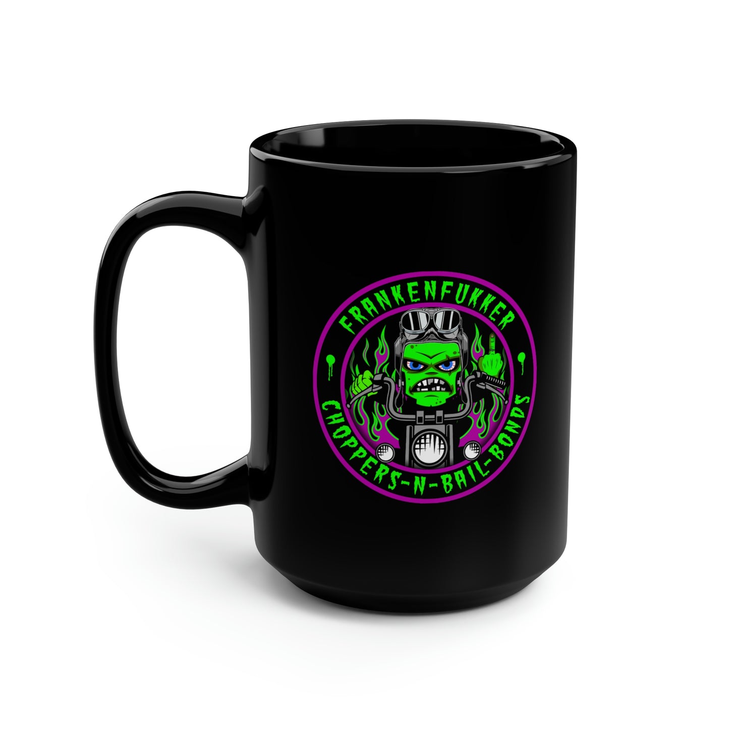 FRANKENFUKKER - CHOPPERS N BAIL BONDS Black Mug, 15oz