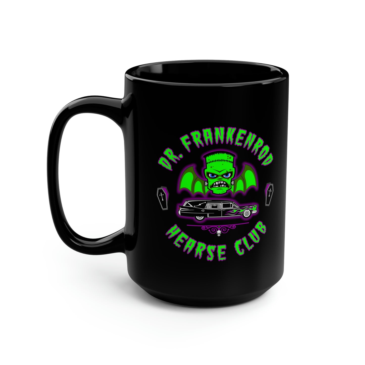 DR. FRANKENROD - HEARSE CLUB Black Mug, 15oz