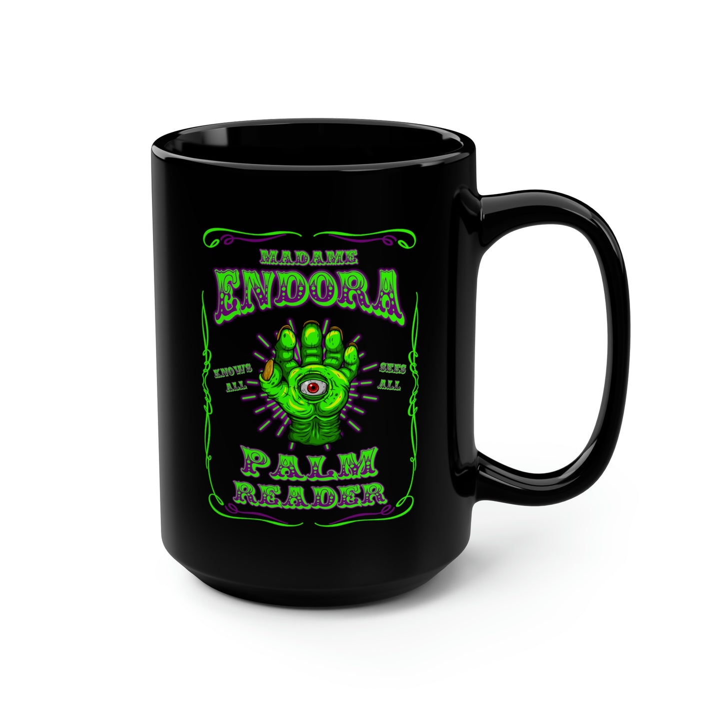 MADAME ENDORA - PALM READER Black Mug, 15oz