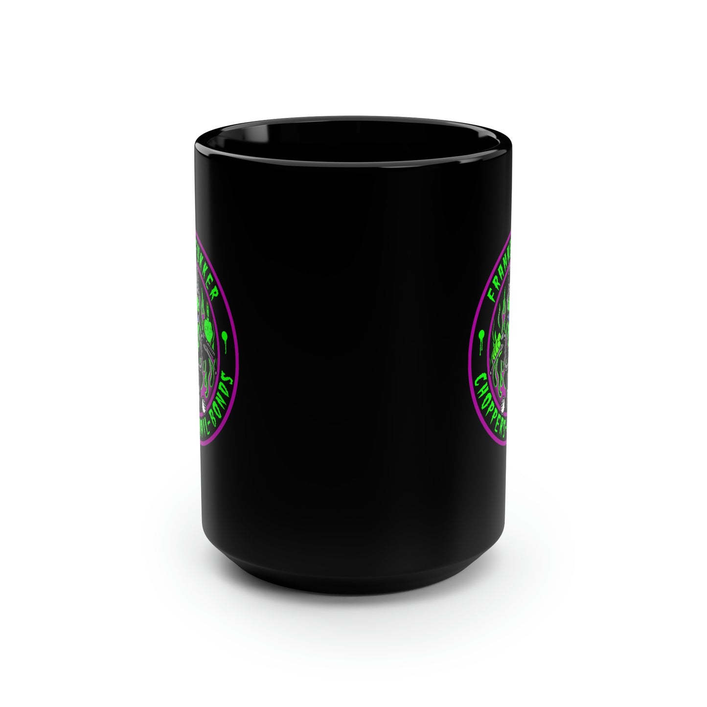 FRANKENFUKKER - CHOPPERS N BAIL BONDS Black Mug, 15oz