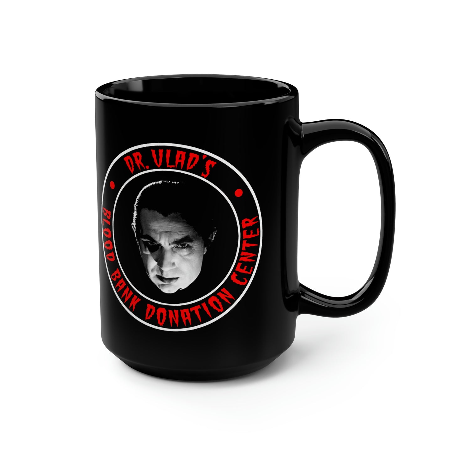 DR VLAD - BLOOD BANK DONATION CENTER Black Mug, 15oz