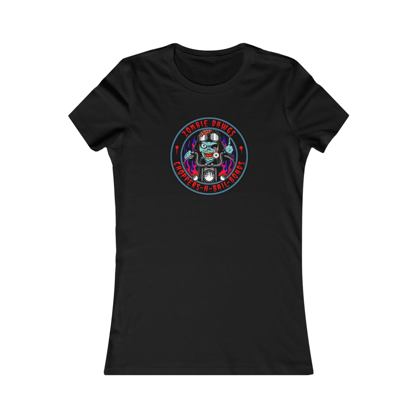 ZOMBIE DAWGS - CHOPPERS N BAIL BONDS  Women's Favorite Tee