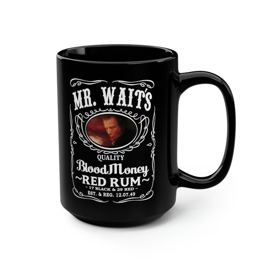 MR WAITS 3 (JD)(BLOOD MONEY) Black Mug, 15oz