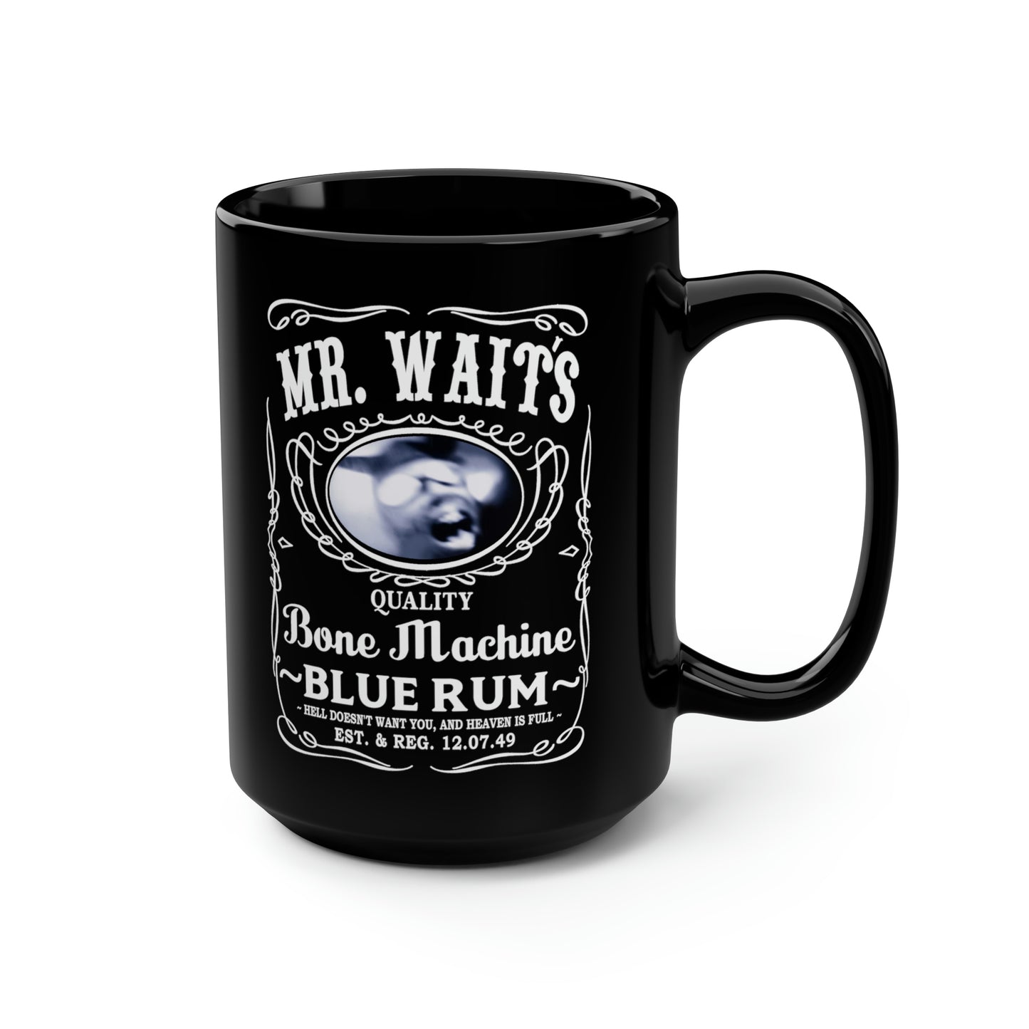 MR WAITS 2 (JD)(BONE MACHINE) Black Mug, 15oz