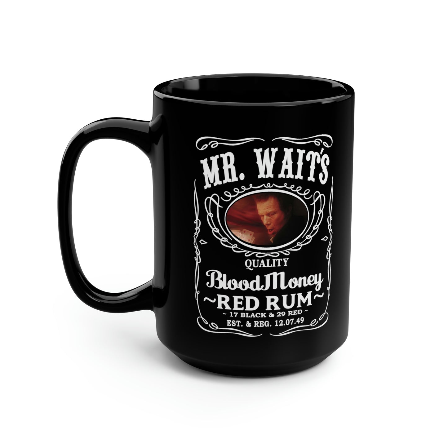 MR WAITS 3 (JD)(BLOOD MONEY) Black Mug, 15oz