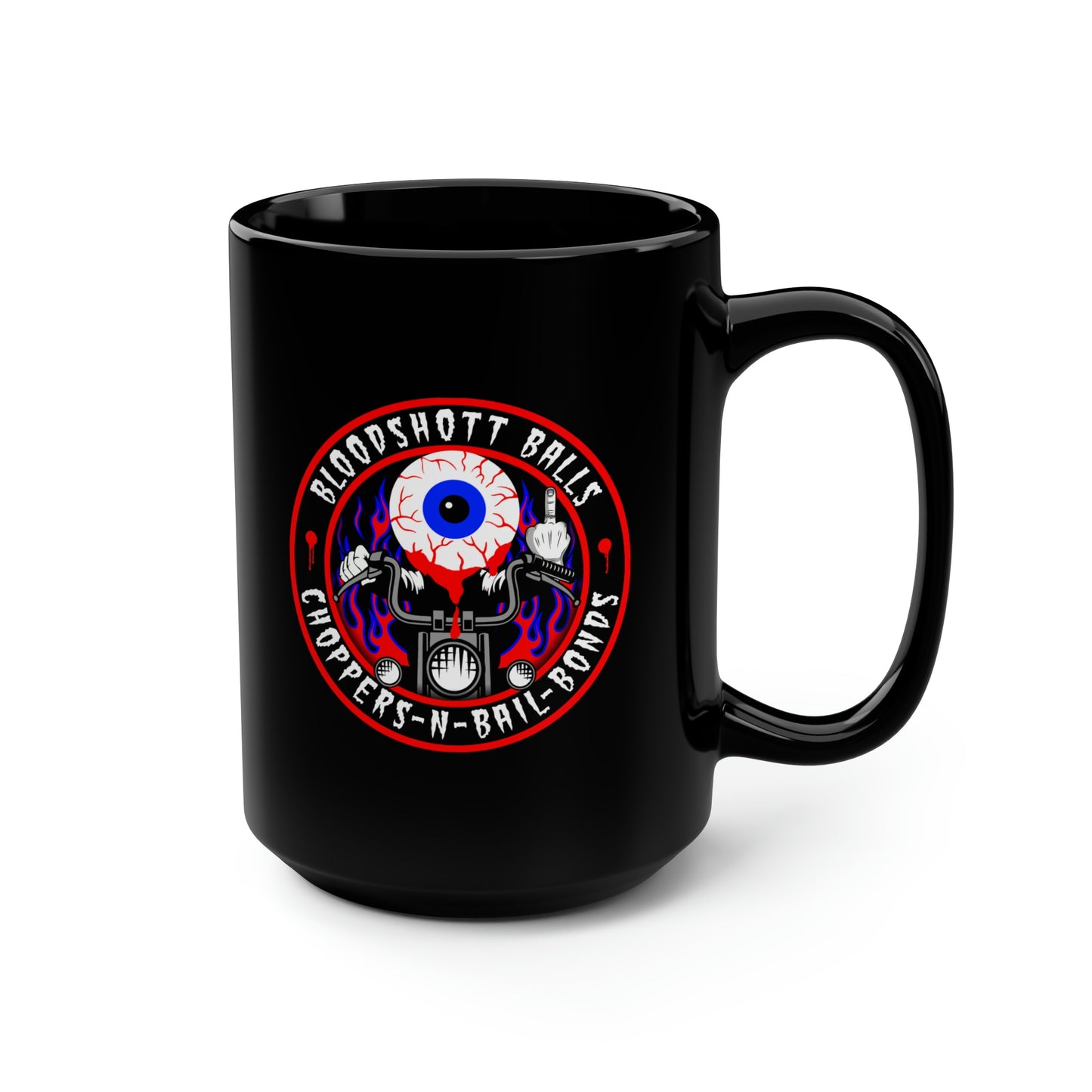 BLOODSHOTT BALLS - CHOPPERS N BAIL BONDS Black Mug, 15oz