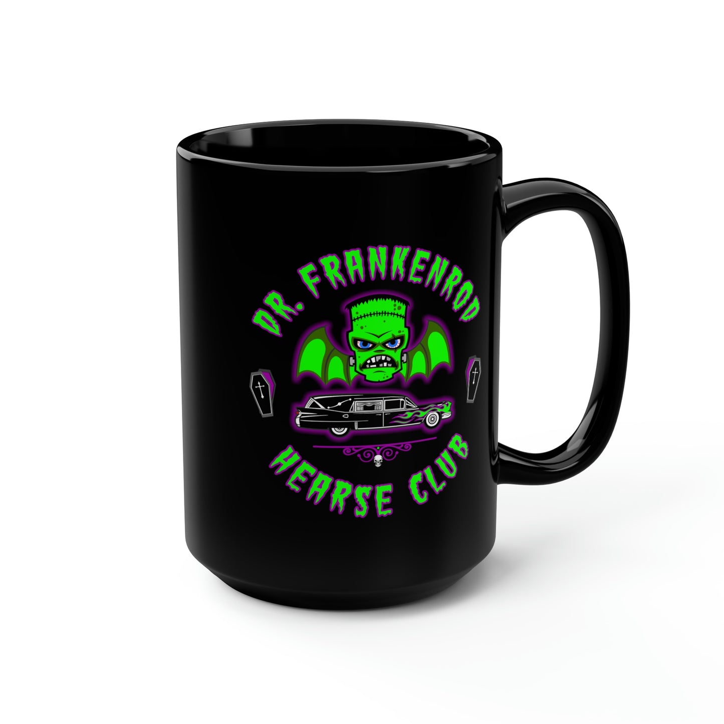 DR. FRANKENROD - HEARSE CLUB Black Mug, 15oz