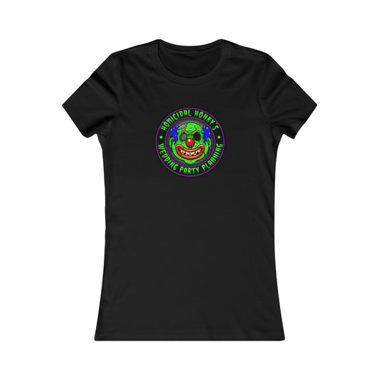 HOMICIDAL HONKY - WEDDING PARTY PLANNING Women's Favorite Tee