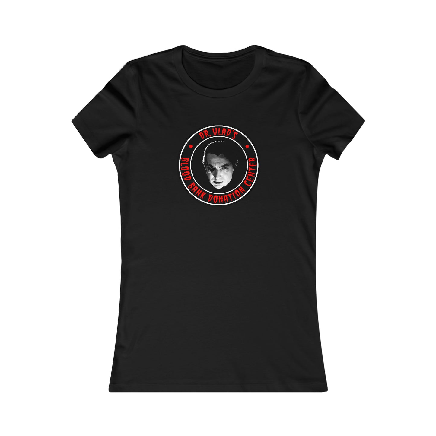 DR VLAD - BLOOD BANK DONATION CENTER Women's Favorite Tee